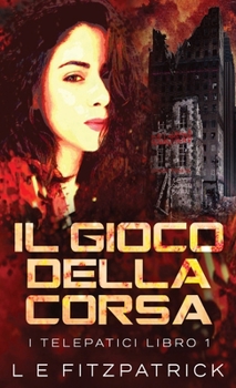 Il Gioco Della Corsa (I Telepatici) (Italian Edition)
