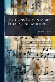 Paperback Notions ÃlÃ(c)mentaires D'harmonie Moderne... [French] Book