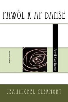 Paperback Pawòl K AP Danse [Haitian French Creole] Book
