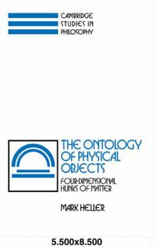 Paperback The Ontology of Physical Objects: Four-Dimensional Hunks of Matter Book