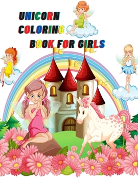 Paperback Unicorn Coloring Book For Girls: Ages 4-8 years,8.5 X 11 inches, 80 individual design. Book