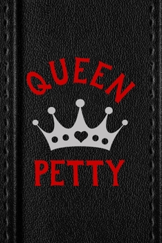 Paperback Queen Petty: All Purpose 6x9 Blank Lined Notebook Journal Way Better Than A Card Trendy Unique Gift Black Texture Petty Book