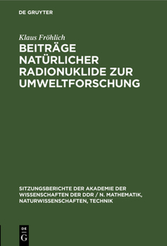 Hardcover Beiträge Natürlicher Radionuklide Zur Umweltforschung [German] Book