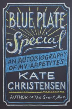 Hardcover Blue Plate Special: An Autobiography of My Appetites Book