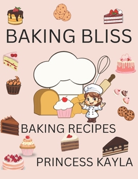 Paperback Baking Bliss: Baking Recipes Book