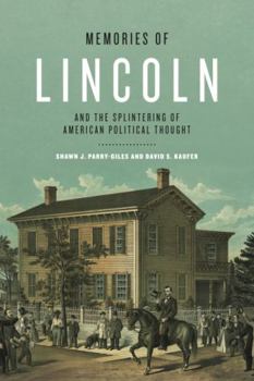 Hardcover Memories of Lincoln and the Splintering of American Political Thought Book