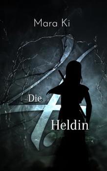 Paperback Die 4. Heldin: Ein Märchen [German] Book