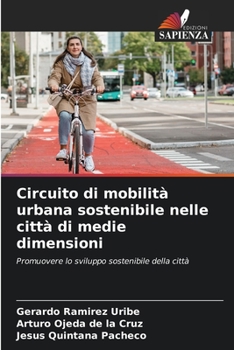 Paperback Circuito di mobilità urbana sostenibile nelle città di medie dimensioni [Italian] Book