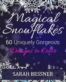 Paperback Magical Snowflakes: 60 Uniquely Gorgeous Designs To Color Book