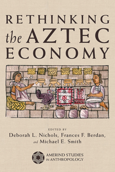 Paperback Rethinking the Aztec Economy Book