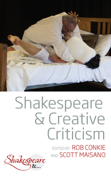 Paperback Shakespeare and Creative Criticism Book