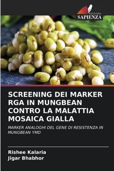Paperback Screening Dei Marker Rga in Mungbean Contro La Malattia Mosaica Gialla [Italian] Book
