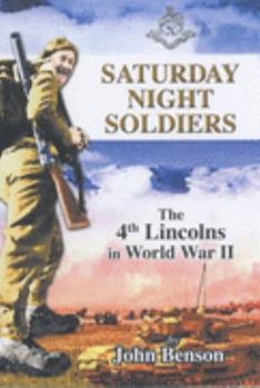 Saturday Night Soldiers: The 4th Lincolns in World War II