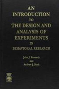 Hardcover An Introduction to the Design and Analysis of Experiments in Behavioral Research Book