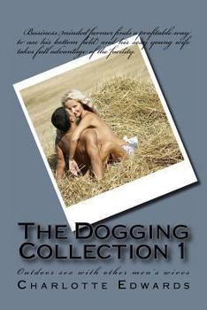 Paperback The Dogging Collection 1: Outdoor sex with other men's wives Book