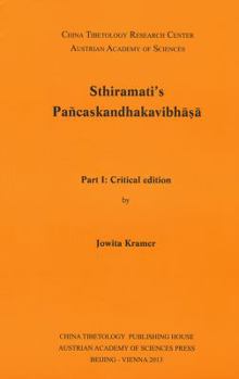 Paperback Sthiramati`s Pancaskandhakavibhasa: Part 1: Critical Edition. Part 2: Diplomatic Edition [Sanskrit] Book