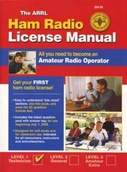 Paperback The ARRL Ham Radio License Manual: All You Need to Become an Amateur Radio Operator Book