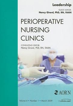 Paperback Leadership, an Issue of Perioperative Nursing Clinics: Volume 4-1 Book