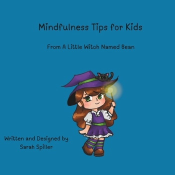 Paperback Mindfulness Tip for Kids: From a Little Witch Named Bean Book