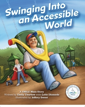 Paperback Swinging Into an Accessible World: A SmileMass Story Book