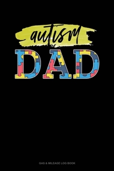 Autism Dad: Gas & Mileage Log Book