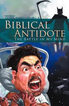 Paperback Biblical Antidote: The Battle in My Mind Book