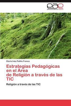 Paperback Estrategias Pedagogicas En El Area de Religion a Traves de Las Tic [Spanish] Book