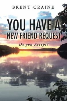 Hardcover You Have a New Friend Request: Do you Accept? Book