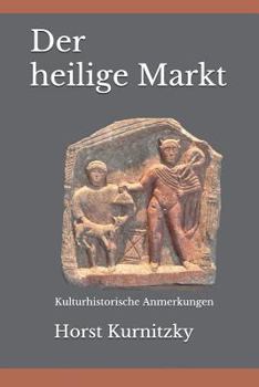 Paperback Der Heilige Markt: Kulturhistorische Anmerkungen [German] Book