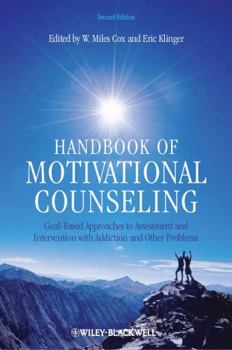 Hardcover Handbook of Motivational Counseling: Goal-Based Approaches to Assessment and Intervention with Addiction and Other Problems Book