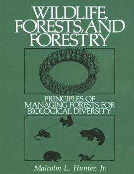 Paperback Wildlife, Forests and Forestry: Principles of Managing Forests for Biological Diversity Book