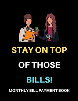 Stay On Top Of Those Bills! Monthly Bill Payment Book
