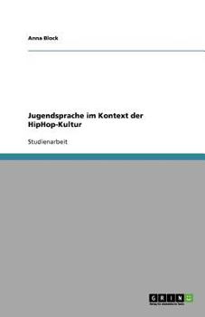 Paperback Jugendsprache im Kontext der HipHop-Kultur [German] Book