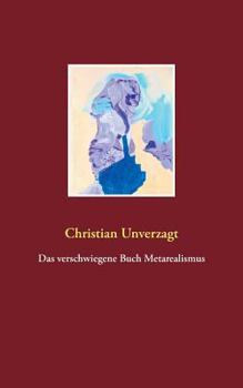 Paperback Das verschwiegene Buch Metarealismus [German] Book