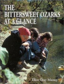 Hardcover The Bittersweet Ozarks at a Glance Book