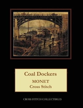 Paperback Coal Dockers: Monet Cross Stitch Pattern [Large Print] Book