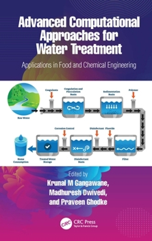Advanced Computational Approaches for Water Treatment: Applications in Food and Chemical Engineering