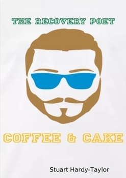 Paperback The Recovery Poet Coffee & Cake Book