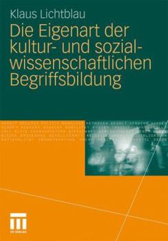 Paperback Die Eigenart Der Kultur- Und Sozialwissenschaftlichen Begriffsbildung [German] Book