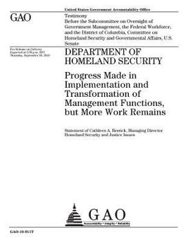 Paperback Department of Homeland Security: progress made in implementation and transformation of management functions, but more work remains: testimony before t Book