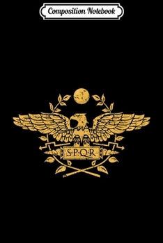 Composition Notebook: SPQR Roma Caput Mundi Roma Invicta Roman Empire  Journal/Notebook Blank Lined Ruled 6x9 100 Pages