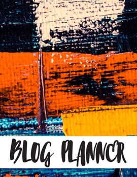 Blog Planner: Social Media Planning and Marketing Notebook, Daily Schedule Organizer Calendar Quarterly for Bloggers and Online Businesses