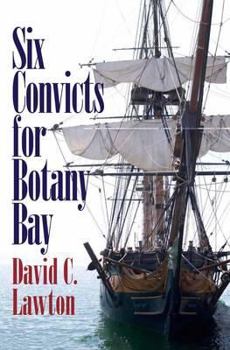 Paperback Six Convicts for Botany Bay Book