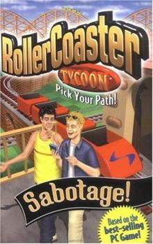 Roller Coaster Tycoon 2: Sabotage! (RollerCoaster Tycoon) - Book #2 of the Roller Coaster Tycoon: Pick Your Path