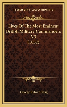 Lives Of The Most Eminent British Military Commanders V3 - Book #3 of the Lives of the Most Eminent British Military Commanders
