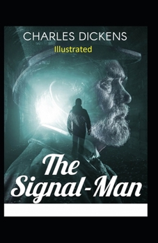 Paperback The Signal-Man Illustrated Book