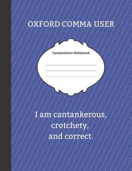 Paperback Oxford Comma User: Large 8.5x11 college ruled composition notebook Book