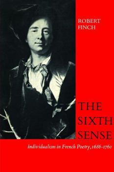 Paperback The Sixth Sense: Individualism in French Poetry, 1686-1760 Book