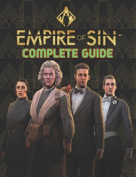 Paperback Empire Of Sin: COMPLETE GUIDE: Best Tips, Tricks, Walkthroughs and Strategies to Become a Pro Player Book
