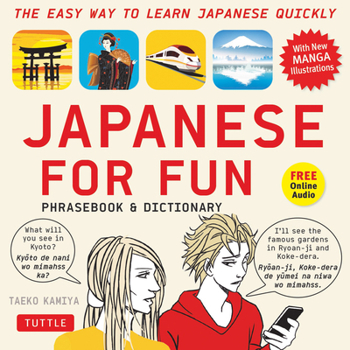 Paperback Japanese for Fun Phrasebook & Dictionary: The Easy Way to Learn Japanese Quickly (Audio Included) [With CD (Audio)] Book